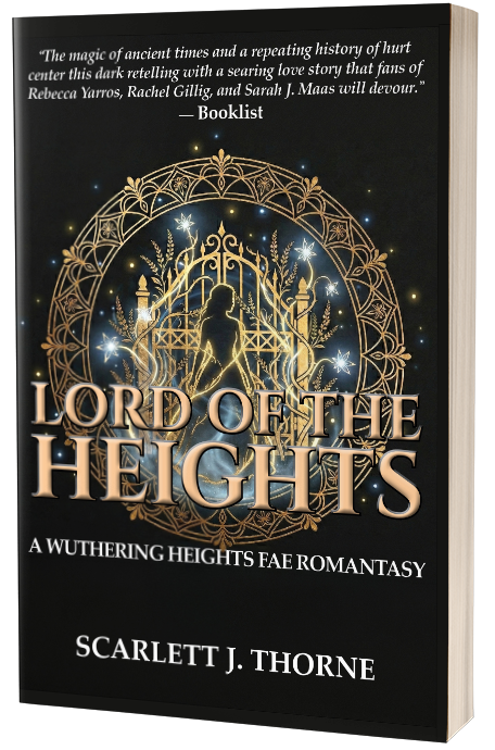 Lord of the Heights by Scarlett J. Thorne — a Wuthering Heights fae romantasy
